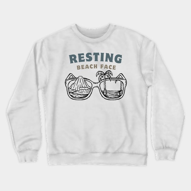 Resting Beach Face - Summer Humor Vacation Mode - Funny Beach Saying | Summer Vacation Tropical Relaxation Crewneck Sweatshirt by KAVA-X